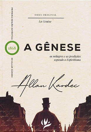 A Gênese - Os Milagres e as Predições Segundo o Espiritismo