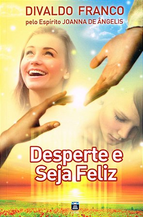 Desperte e Seja Feliz