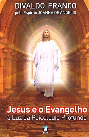 Jesus e o Evangelho à Luz da Psicologia Profunda