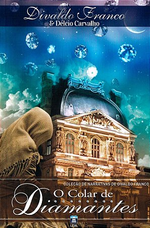 O Colar de Diamantes - Vol.1 - Coleção de Narrativas