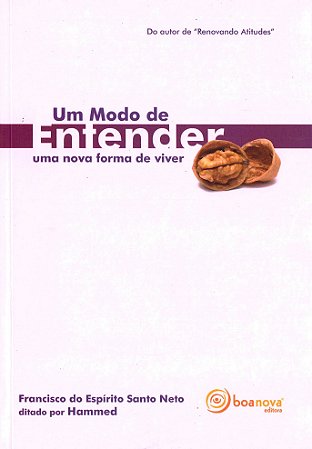 Um Modo de Entender - Uma Nova Forma de Viver