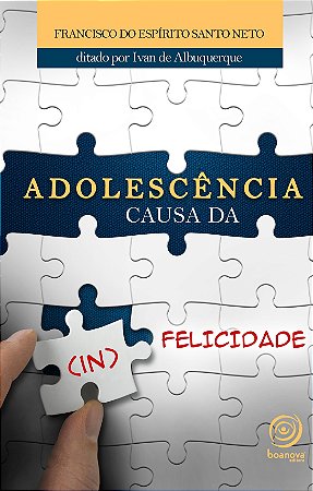 Adolescência Causa da (In) Felicidade