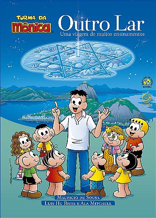 Outro Lar - Uma Viagem de Muitos Ensinamentos - Turma da Mônica