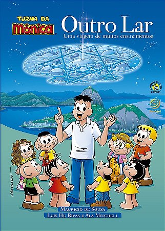 Outro Lar - Uma Viagem de Muitos Ensinamentos - Turma da Mônica