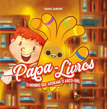 Papa-Livros o Menino que Adorava o Arco-Íris