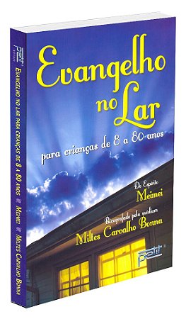 Evangelho no Lar para Crianças de 8 a 80 anos