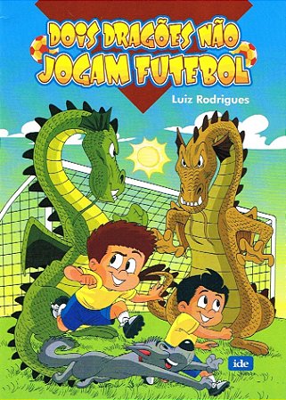 Dois Dragões não Jogam Futebol