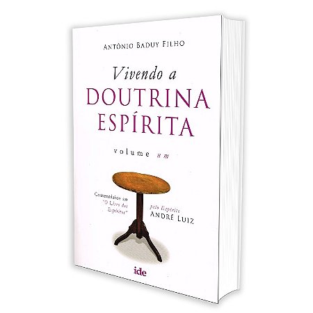 Vivendo a Doutrina Espírita - Vol. I