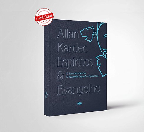 Allan Kardec - Espíritos e Evangelho - Capa Dura