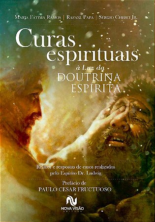 Curas Espirituais à Luz da Doutrina Espírita
