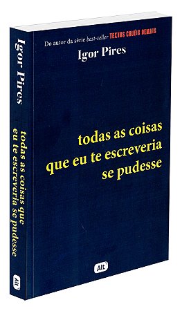 Todas as Coisas Que eu te Escreveria se Pudesse