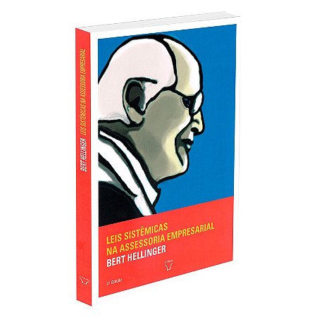 Leis Sistêmicas da Assessoria Empresarial - Volume 3 (Trilogia - Ordens do Sucesso)