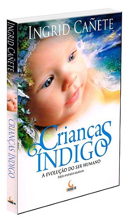 Crianças Índigo a Evolução do ser Humano