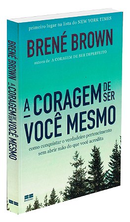 A Coragem de ser Você Mesmo