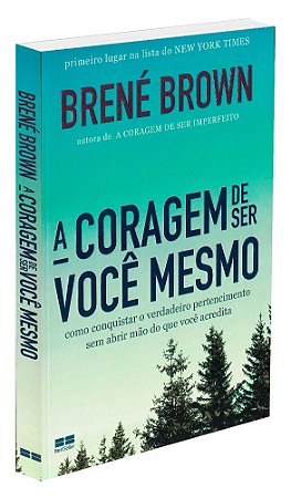 A Coragem de ser Você Mesmo