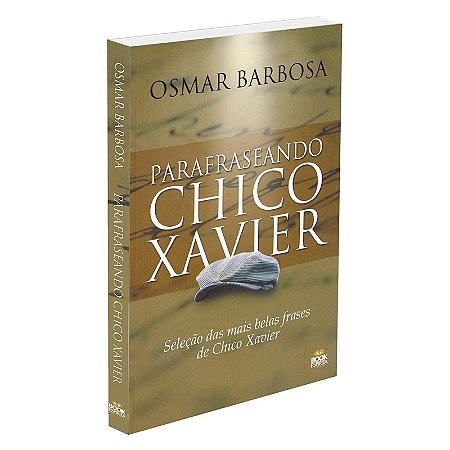 Parafraseando Chico Xavier