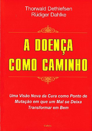 A Doença como Caminho
