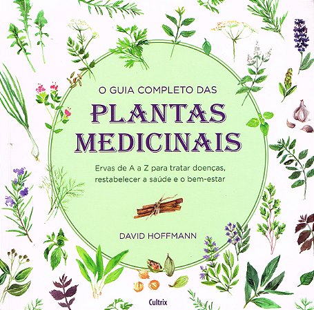O Guia Completo das Plantas Medicinais