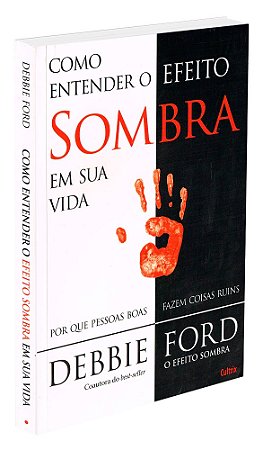 Como Entender o Efeito Sombra em Sua Vida