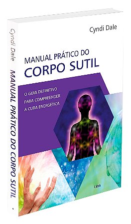 Manual prático do corpo sutil