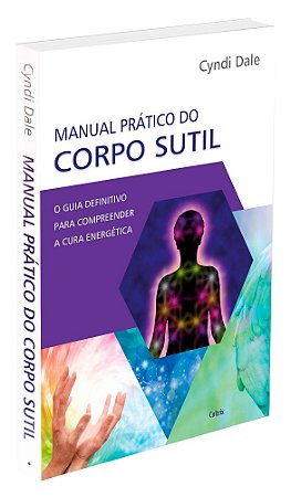 Manual prático do corpo sutil