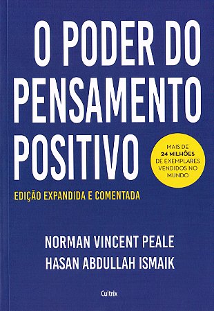 Poder do Pensamento Positivo (O) - Edição Expandida e Comentada