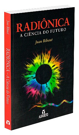 Radiônica - A Ciência do Futuro