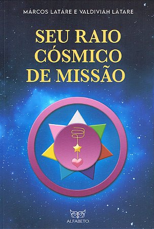 Seu Raio Cósmico de Missão