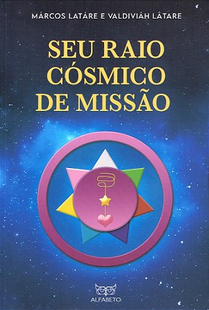 Seu Raio Cósmico de Missão