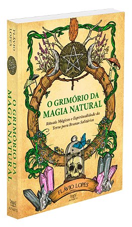 O Grimório da Magia Natural