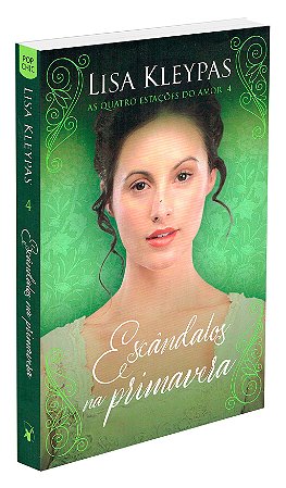 Escândalos da Primavera - Volume 4 (Série: As Quatro Estações do Amor)