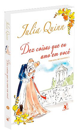 Dez Coisas Que Eu Amo em Você - Volume 3 Trilogia Bevelstoke