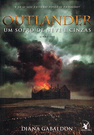 Um Sopro de Neve e Cinzas - Volume 6 (Série Outlander)
