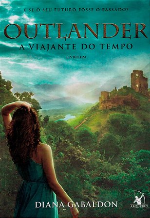 A Viajante do Tempo - Volume 1 (Série Outlander)