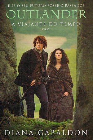 A Viajante do Tempo - Volume 1 (Série Outlander)