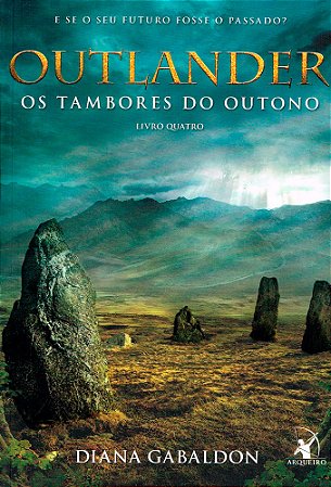 Os Tambores do Outono - Volume 4 (Série Outlander)