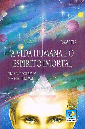 A Vida Humana e o Espírito Imortal - Edição Econômica
