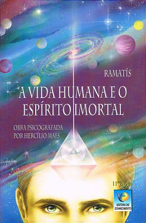 A Vida Humana e o Espírito Imortal - Edição Econômica