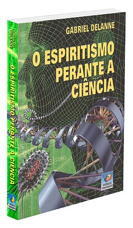 O Espiritismo Perante a Ciência