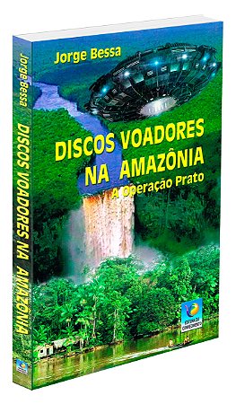 Discos Voadores na Amazônia