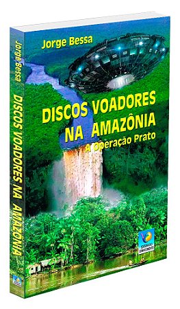 Discos Voadores na Amazônia