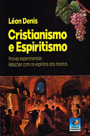 Cristianismo e Espiritismo