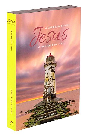 Jesus, o Intérprete de Deus - Vol. 5