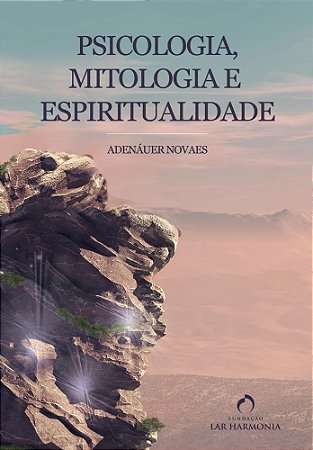 Psicologia, Mitologia e Espiritualidade