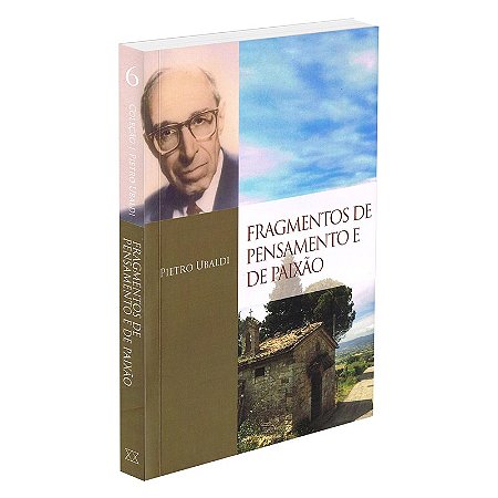 Fragmentos de Pensamentos e de Paixão