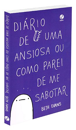 Diário de Uma Ansiosa ou Como Parei de me Sabotar