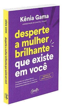 Desperte a Mulher Brilhante Que Existe em Você