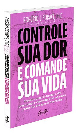 Controle Sua Dor e Comande Sua Vida