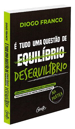 Tudo Uma Questão de Desequilíbrio (É)