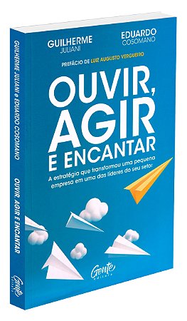 Ouvir, Agir e Encantar